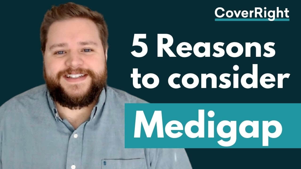What is Medigap and why should you consider getting it? - CoverRight