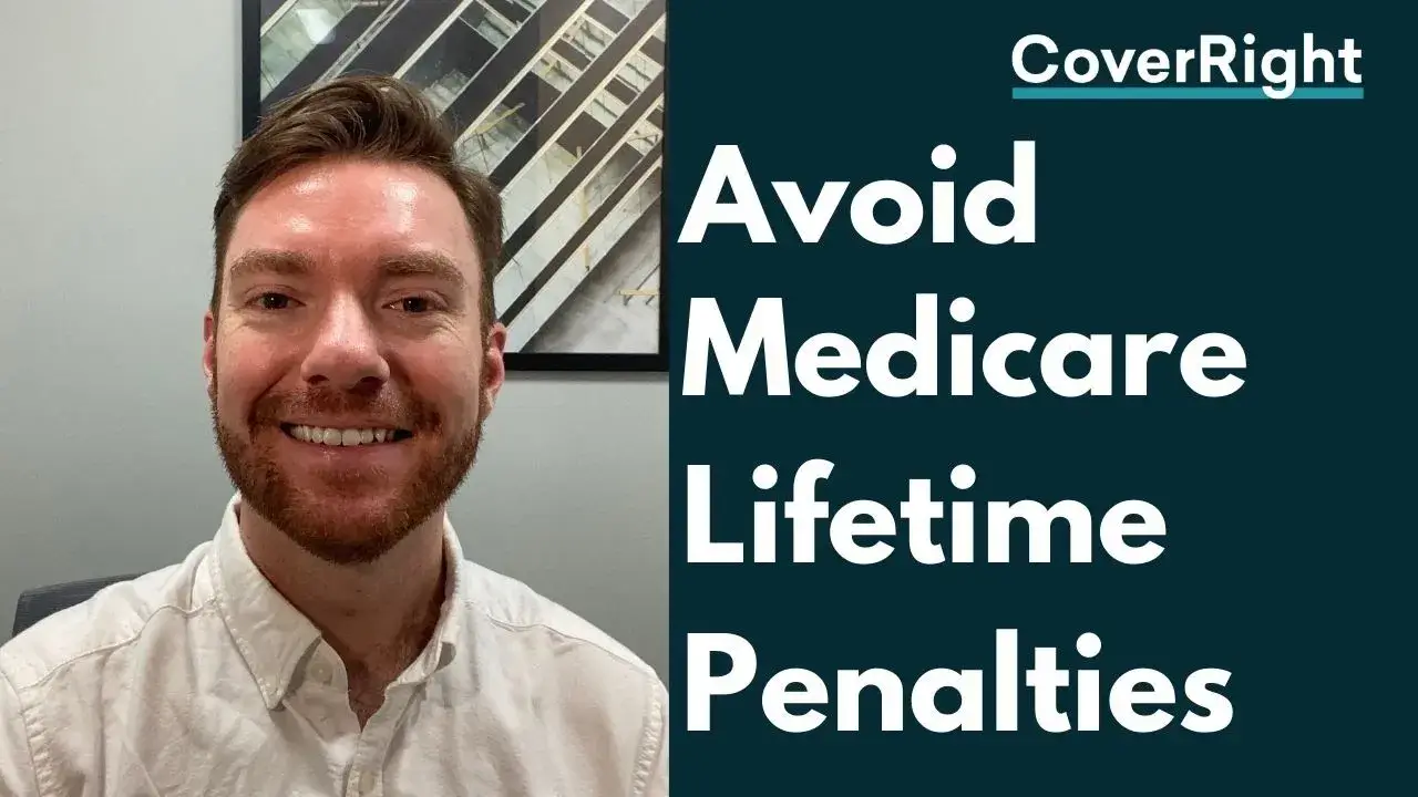 How To Avoid Medicare's Late Enrollment Penalties! | CoverRight