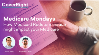 How Medicaid Redetermination Might Impact Your Medicare Coverage